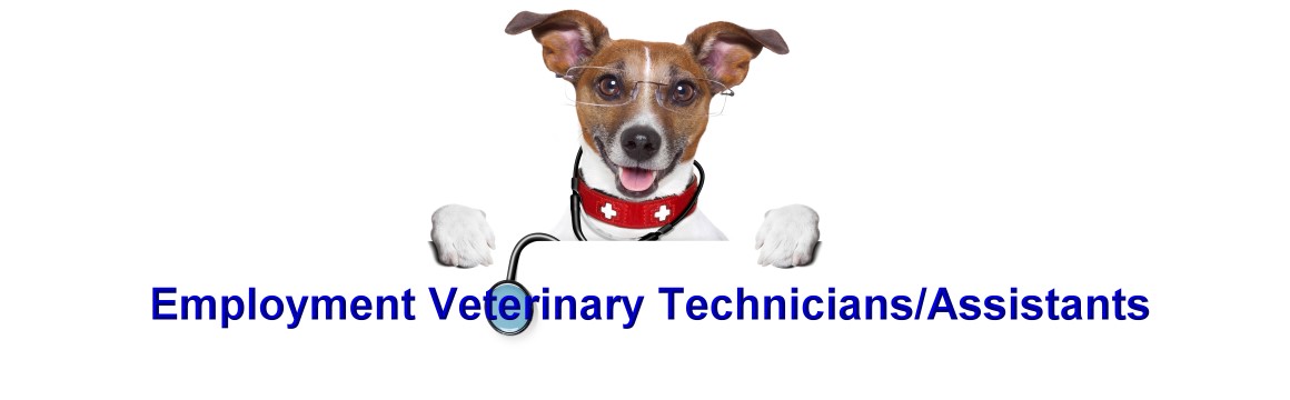 Employment for Veterinary Practice Managers/Receptionists/Technicians/Assistants/Kennel